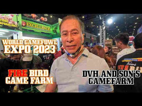 WORLD GAMEFOWL EXPO 2023 | Fire Bird Gamefarm & DVH and Son's Gamefarm