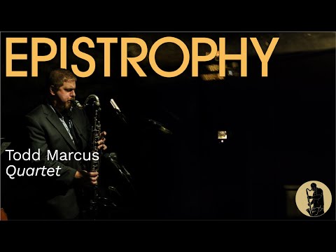 Todd Marcus Quartet - Epistrophy
