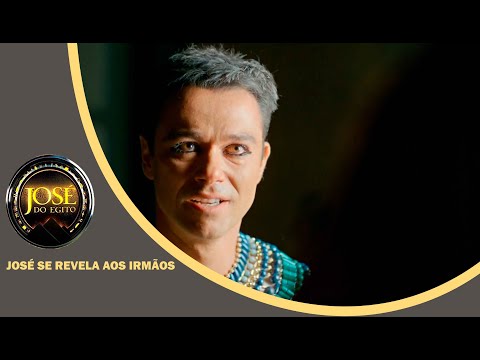 JOSÉ DO EGITO: José se revela aos irmãos