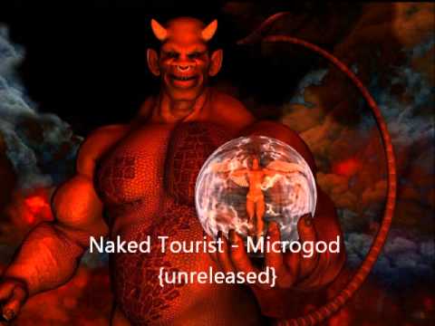 Naked Tourist - Microgod {unreleased}