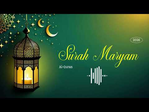 Surah Maryam Complete (سورة مريم) | Peaceful Quran Recitation 2026