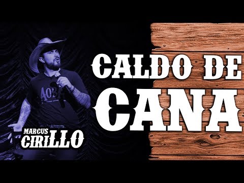 MARCUS CIRILLO - CALDO DE CANA - STAND-UP COMEDY