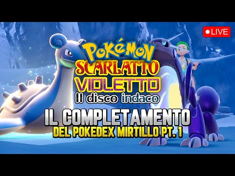 COMPLETIAMO IL POKEDEX MIRTILLO! pt. 1 di 2 - Pokemon Violetto DLC il disco indaco