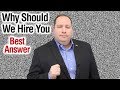 Why Should We Hire You? | Best Answer (from former CEO)