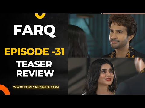 Farq Drama Episode 31 Promo Review | Watch Now | #farq