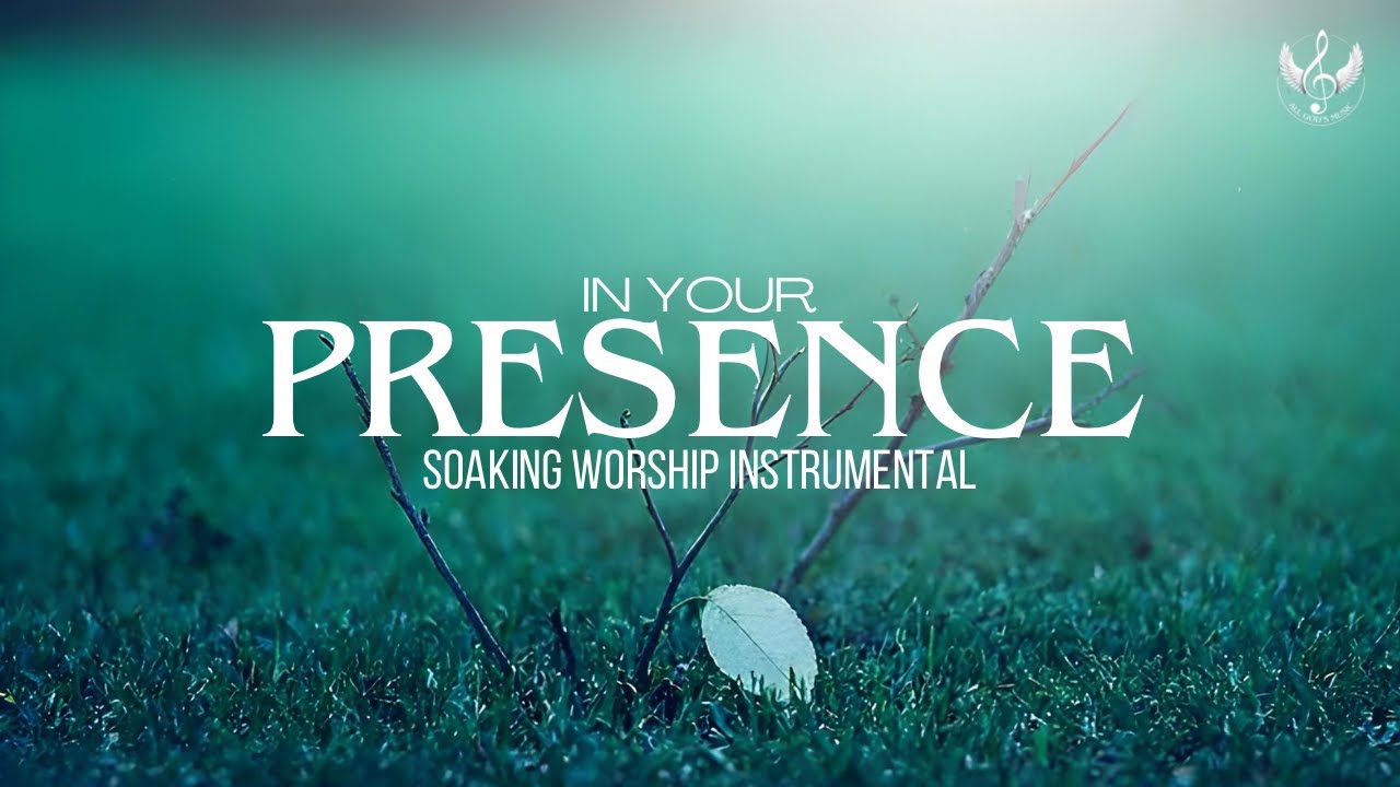 In Your Presence - Soaking Worship Instrumental | Prayer and Devotional