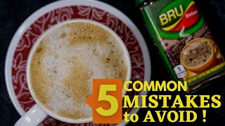 BRU Coffee : 5 Common MISTAKES to AVOID  Instant C