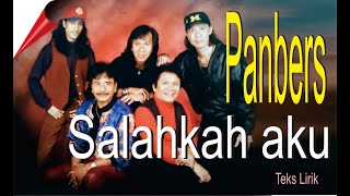 Download lagu Panbers SALAHKAH AKU Teks Lirik... mp3