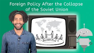 Foreign Policy After the Collapse of the Soviet Union - US History for Teens!