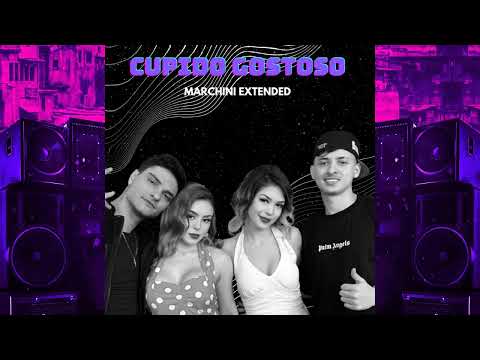 Bella Angel, Davi Kneip, Dj Luan Gomes, Melody - Cupido Gostoso (MARCHINI EXTENDED MIX)