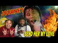 FIRST TIME HEARING Journey - Send Her My Love Reaction