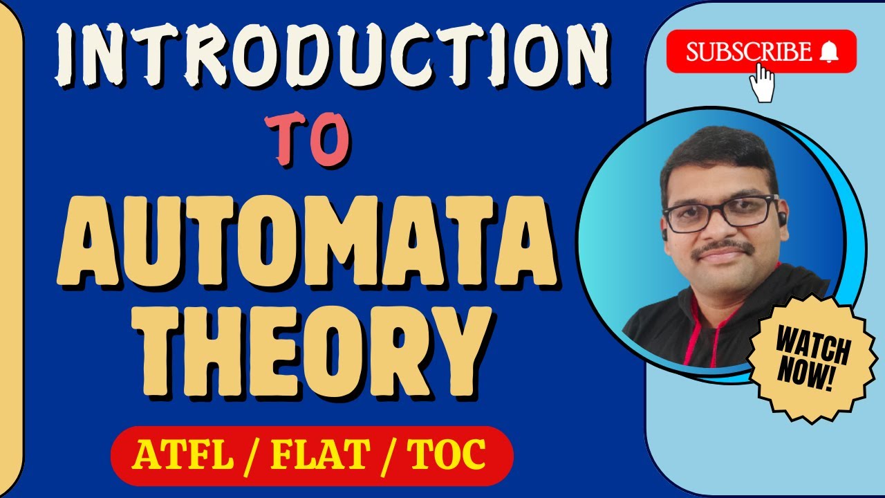 01-INTRODUCTION TO AUTOMATA THEORY AND ITS APPLICATIONS || THEORY OF COMPUTATION || FORMAL LANGUAGES