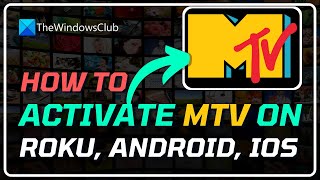 How to Activate MTV on Roku, Android, iOS, Amazon Fire Stick, and Apple TV