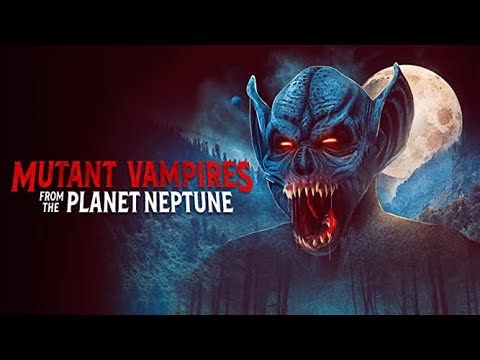 afbeelding Mutant Vampires From The Planet Neptune | Official Trailer | Horror Brains