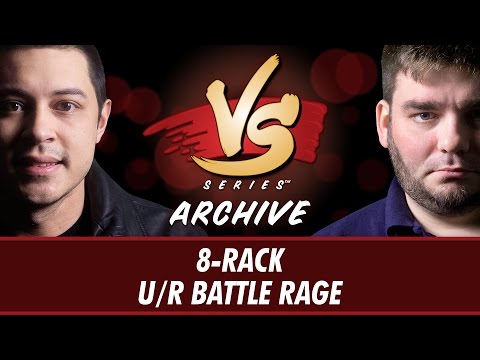 10/20/16 - Tom VS. Todd: 8-Rack VS. U/R Battle Rage [Modern]