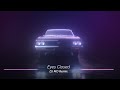 Eyes Closed Slowed Reverb Remix
