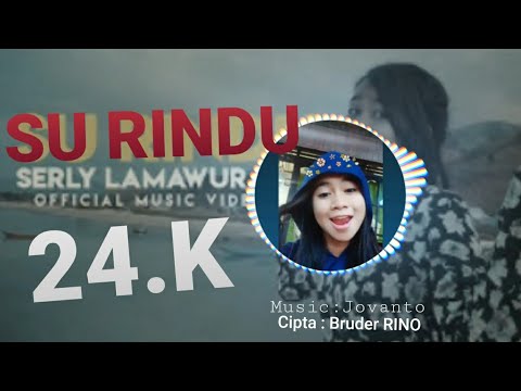 Serly Lamawuran - Su RINDU