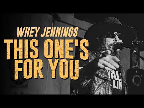 Whey Jennings - This One's For You