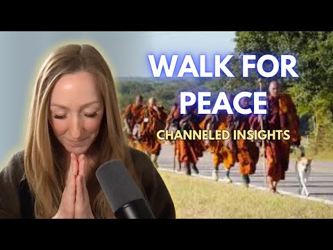 The Walk For PEACE and How It's HEALING the Collective ✨ Channeled Insights