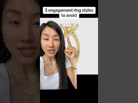 3 engagement ring styles to avoid #engagementrings