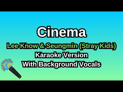 Cinema By Lee Know & Seungmin (Stray Kids) (Karaoke Version With Backing Vocals)