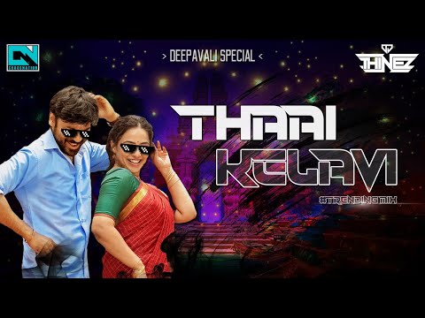 Dj Thinez - Thaai Kelavi l Deepavali Special Mix l 2022