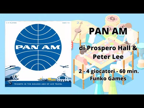 Pan Am (gioco da tavolo) - Tutorial italiano