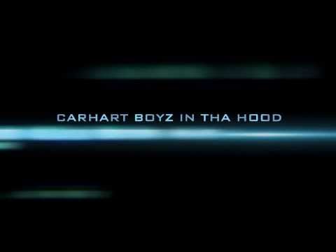Carhartt Boyz In Tha Hood (Trailer)