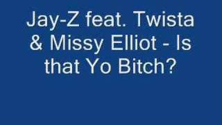 Jay-Z feat. Twista & Missy Elliot - Is That Yo Bitch?