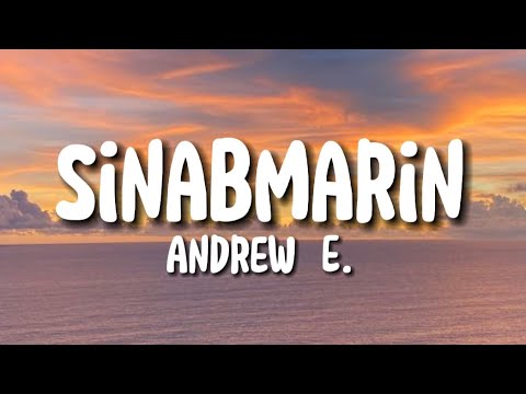 Andrew E. - Sinabmarin