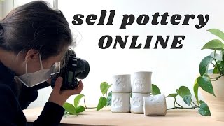 How to Sell Pottery Online // My 8-step Workflow for Selling Ceramics Online