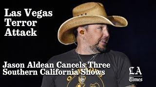 Jason Aldean Cancels Three Southern California Shows 'to mourn the ones we have lost' | LA Times