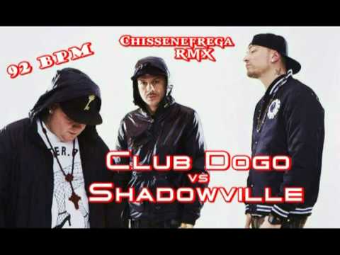 Club Dogo - Chissenefrega RMX - (vs. Shadowville) #music
