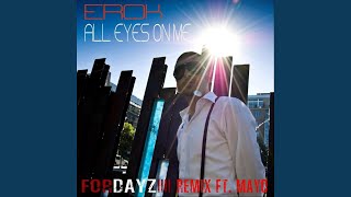 All Eyes On Me (Remix) (feat. Mayo)
