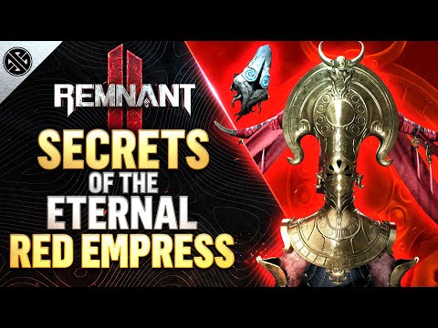Remnant 2 - Secrets of the Red Empress | All Storylines, Rewards, Loot and Secrets