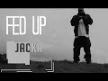 The Jacka - Fed Up | Music Video | Jordan Tower Network