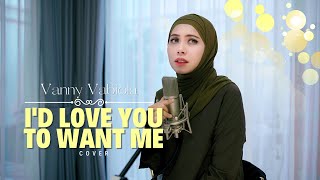 Download lagu I'd Love You To Want Me - Lobo Cover By Vanny Vabiola mp3 Download lagu I'd Love You To Want Me - Lobo Cover By Vanny Vabiola mp3