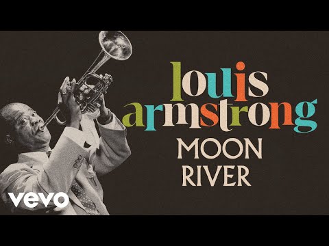 Louis Armstrong - Moon River (Audio)