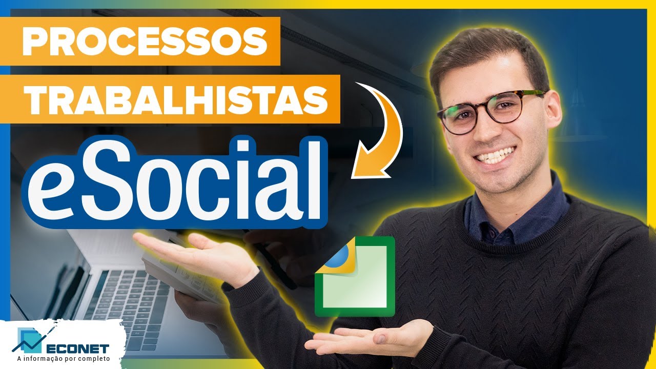 eSocial: Informações dos Processos Trabalhistas | NOVIDADES A PARTIR DE JULHO