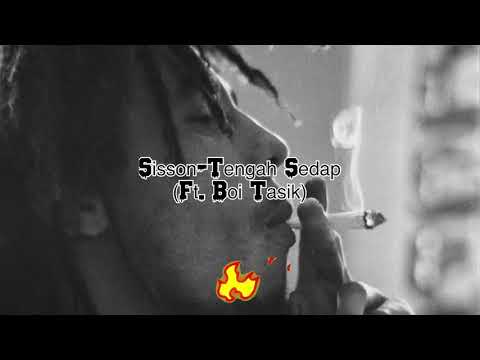 Sisson (Feat.Boi Tasik) - Tengah Sedap (Lirik)