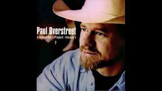 Paul Overstreet -  When You Say Nothing At All