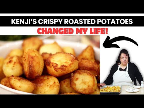 Kenji López-Alt's Crispy Roasted Potatoes Changed Me Forever | The Food Lab