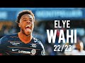 Elye Wahi 2023 - Best Goals, Skills & Assists | HD