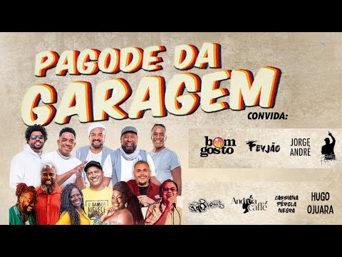 Pagode da Garagem - Roda de Samba + Bom Gosto + Renato da Rocinha + Andreia Café + Joao Martins