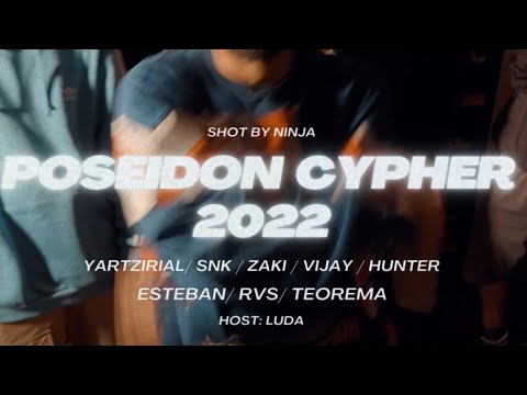 CYPHER POSEIDON 2022 - YARTZI - SNK - ZAKI - VIJAY - HUNTER - ESTEBAN - RVS - TEOREMA
