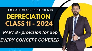 Depreciation | Provision For dep | Must Watch | BASICS | Part 8 | Class 11