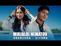 Mirjalol Nematov - Shahzoda Diyora (Videoklip)