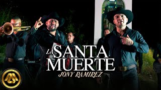 Jony Ramirez - La Santa Muerte (Video Oficial)