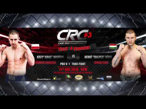 CRC#3 Pro K-1 75kg fight Jerzy "Juras" Wroński (Palestra Warszawa) Vs Gergő Bódis (Hori's Muay Thai)