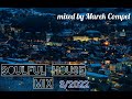 Soulful House Mix 3/2022